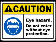 Do Not Enter Without Eye Protection Sign